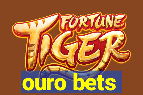 ouro bets